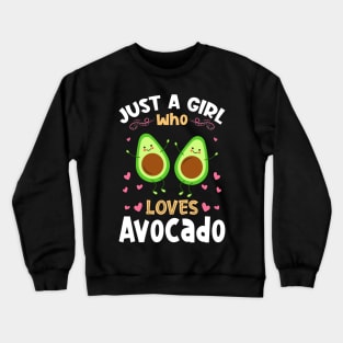 Just a Girl who Loves Avocado Gift Crewneck Sweatshirt